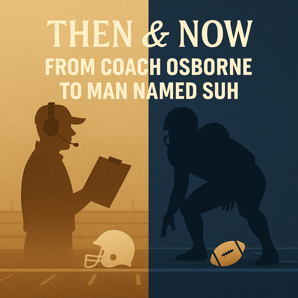 From Coach Osborne to a man named Suh.  My memories of the Huskers.