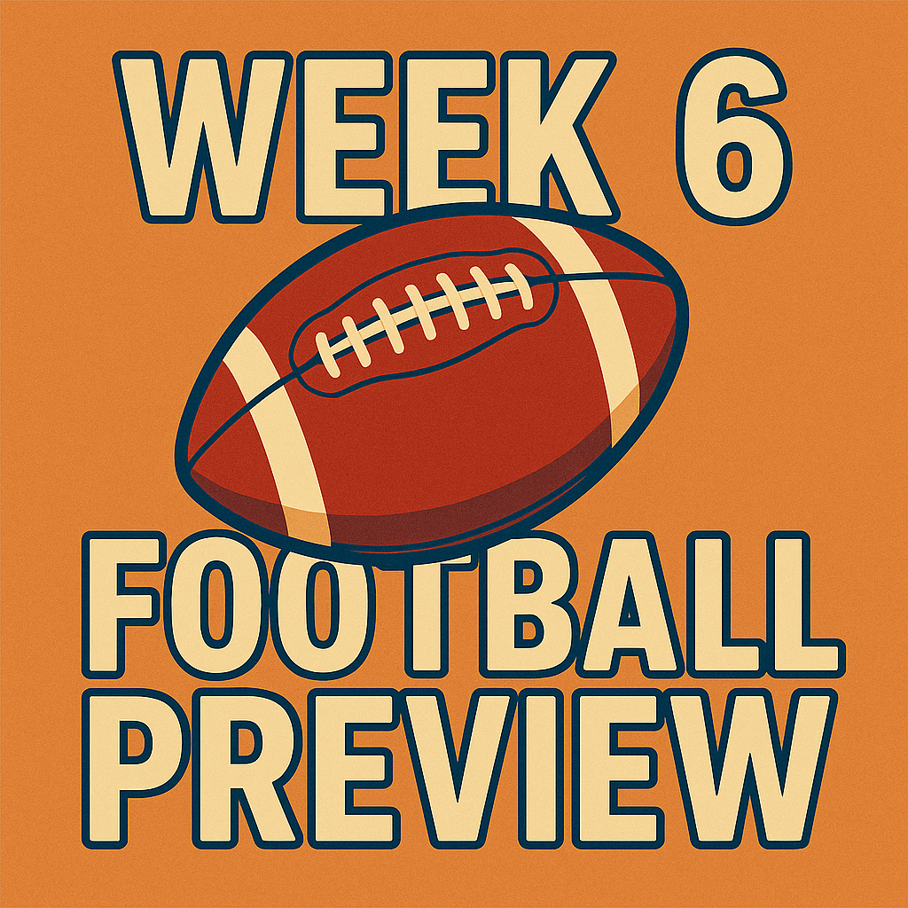 Week 6 Football Preview