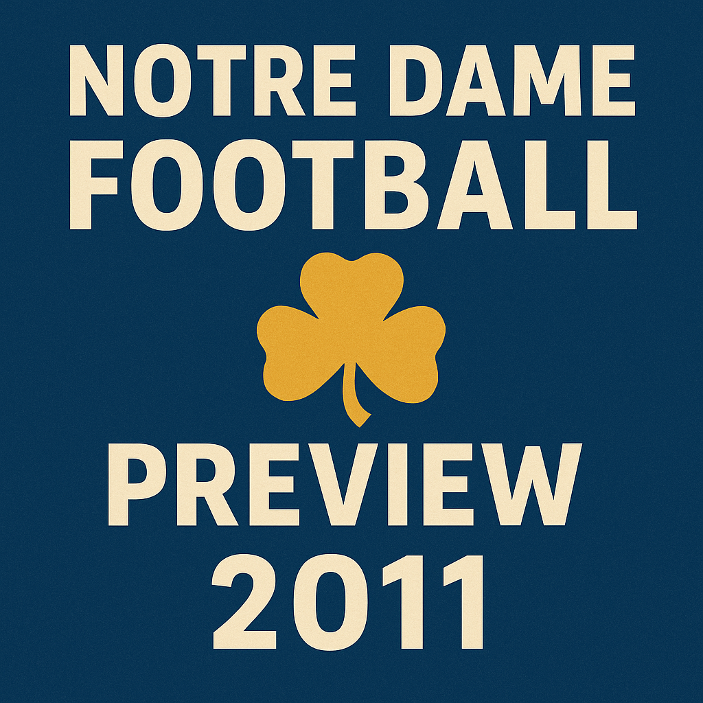 2011 Notre Dame Football Preview